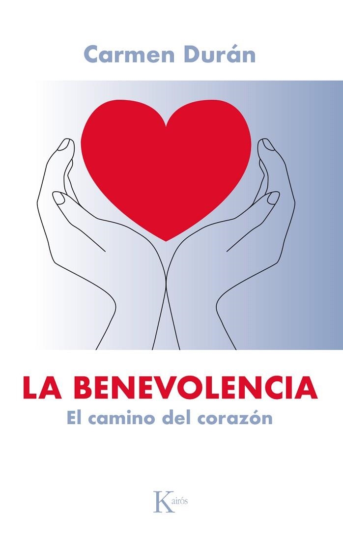 LA BENEVOLENCIA. EL CAMINO DEL CORAZON | 9788499885902 | DURAN,CARMEN