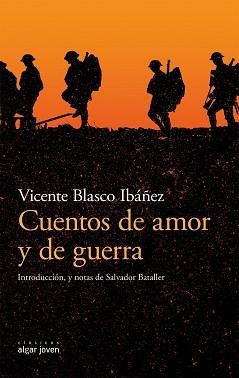 CUENTOS DE AMOR Y DE GUERRA | 9788491420583 | BLASCO IBáñEZ, VICENTE