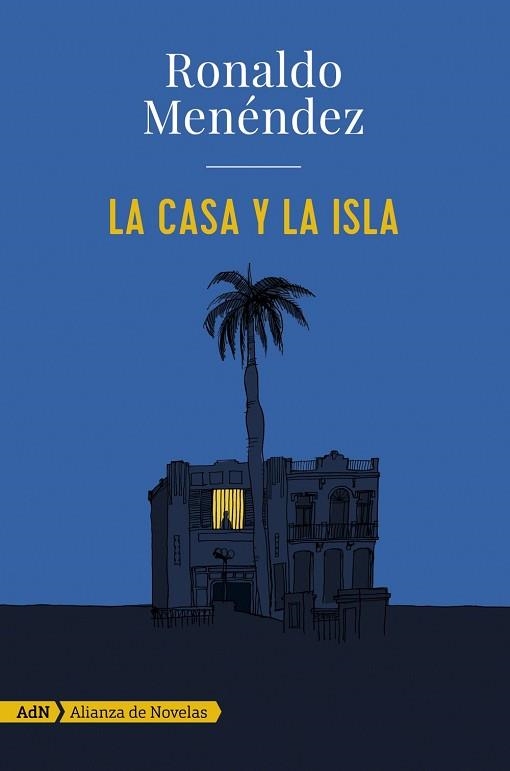 CASA Y LA ISLA | 9788491044727 | MENENDEZ,RONALDO