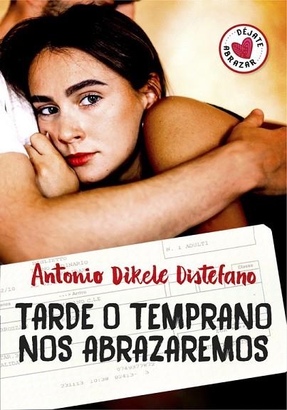 TARDE O TEMPRANO NOS ABRAZAREMOS | 9788490437230 | DIKELE DISTEFANO,ANTONIO