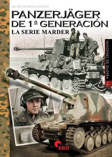 PANZERJÄGER DE 1ª GENERACIÓN. LA SERIE MARDER | 9788494658822 | ORMEñO CHICANO, JAVIER