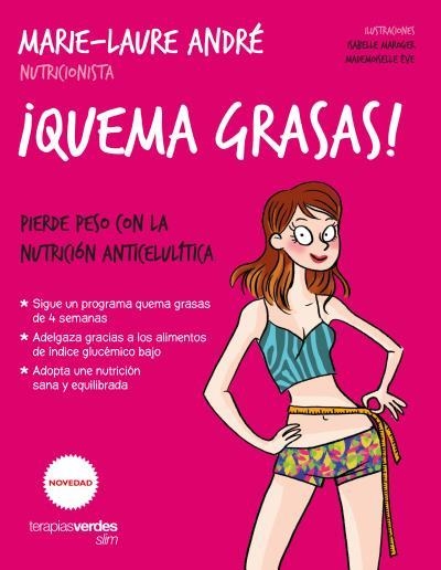 ¡QUEMA GRASAS! PIERDE PESO CON LA NUTRICIÓN ANTICELULÍTICA | 9788416972234 | ANDRÉ, MARIE-LAURE