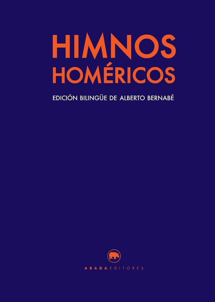 HIMNOS HOMÉRICOS. EDICION BILINGUE DE ALBERTO BERNABE | 9788416160877 | VARIOS AUTORES