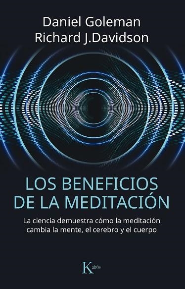 LOS BENEFICIOS DE LA MEDITACION. CAMBIA LA MENTE EL CEREBRO Y EL CUERPO | 9788499885797 | GOLEMAN,DANIEL/DAVIDSON,RICHARD J.