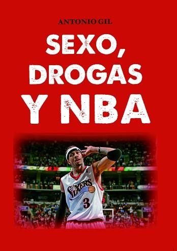 SEXO, DROGAS Y NBA | 9788415448273 | GIL GARCíA, ANTONIO