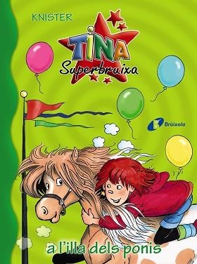 TINA SUPERBRUIXA A L ' ILLA DELS PONIS | 9788499068565 | KNISTER