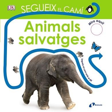 SEGUEIX EL CAMí. ANIMALS SALVATGES | 9788499068466 | SIRETT, DAWN