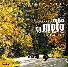 LAS MEJORES RUTAS EN MOTO POR ESPAñA, PORTUGAL Y TODO EL PIRINEO | 9788499359748 | PARDO BLANCO, PEDRO