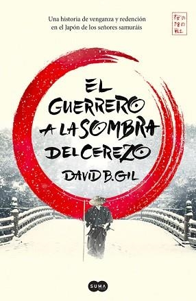 EL GUERRERO A LA SOMBRA DEL CEREZO | 9788491291305 | DAVID B. GIL