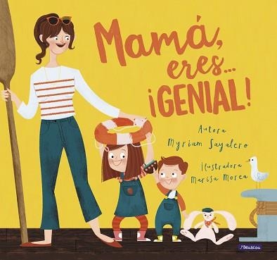 MAMÁ, ERES... ¡GENIAL! | 9788448847821 | MARISA MOREA/MYRIAM SAYALERO