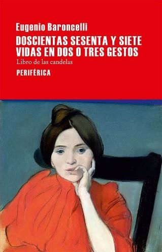 DOSCIENTAS SESENTA Y SIETE VIDAS EN DOS O TRES GESTOS. LIBRO DE LAS CANDELAS | 9788416291281 | BARONCELLI, EUGENIO