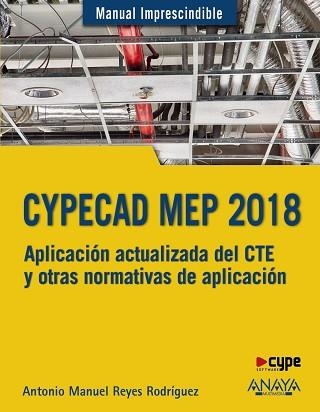 CYPECAD MEP 2018. DISEñO Y CáLCULO DE INSTALACIONES EN LOS EDIFICIOS | 9788441539532 | REYES RODRíGUEZ, ANTONIO MANUEL