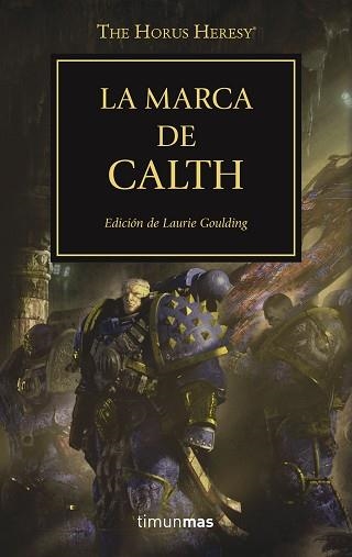 LA MARCA DE CALTH. HEREJIA DE HORUS 25 | 9788445003329 | VARIOS AUTORES