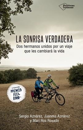 LA SONRISA VERDADERA. DOS HERMANOS UNIDOS POR UN VIAJE QUE LES CAMBIARÁ LA VIDA | 9788417114268 | AZNáREZ, SERGIO/AZNáREZ, JUANMA/ROSADO, MARI ROS