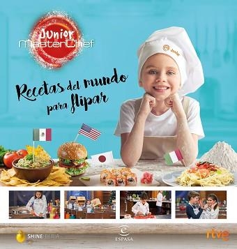 RECETAS DEL MUNDO PARA FLIPAR. JUNIOR MASTERCHEF | 9788467050073 | SHINE/RTVE