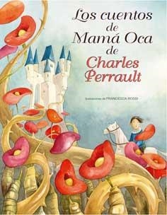 LOS CUENTOS DE MAMá OCA DE CHARLES PERRAULT | 9788416279289 | PERRAULT, CHARLES