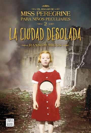 CIUDAD DESOLADA.EL HOGAR DE MISS PEREGRINE PARA NIÑOS PECULIARES 2 | 9788408149309 | RIGGS,RANSOM