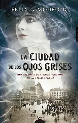 LA CIUDAD DE LOS OJOS GRISES | 9788490678916 | G. MODROñO, FéLIX