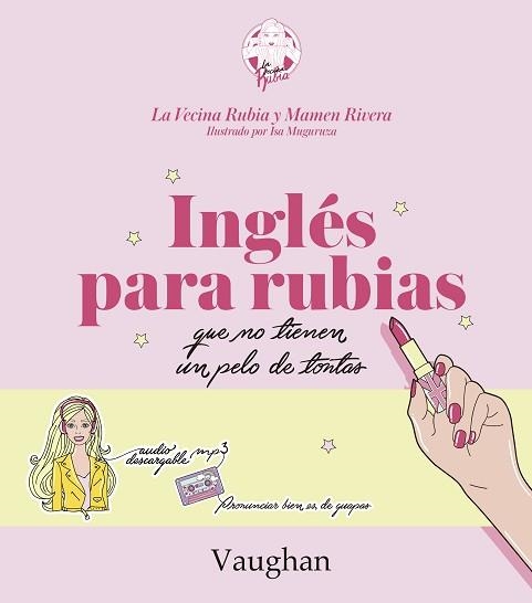 INGLéS PARA RUBIAS QUE NO TIENEN UN PELO DE TONTAS. | 9788416667215 | LA VECINA RUBIA/RIVERA, MAMEN