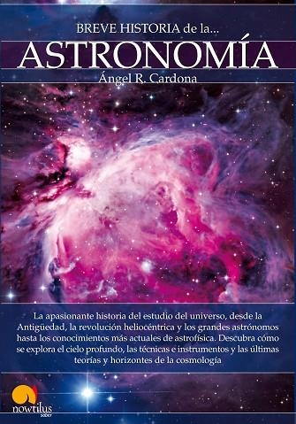 BREVE HISTORIA DE LA ASTRONOMIA | 9788499675046 | CARDONA,ANGEL R.