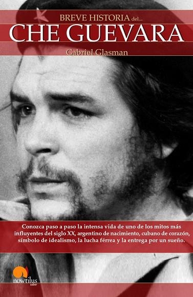 BREVE HISTORIA DEL CHE GUEVARA | 9788497635219 | GLASMAN,GABRIEL