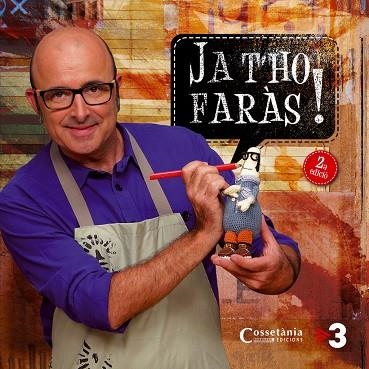 JA T,HO FARAS! MANUALITATS DEL PROGRAMA TV3 | 9788490342800 | AUTORS, DIVERSOS