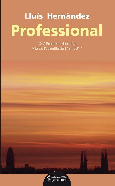 PROFESSIONAL (XXV PREMI DE NARRATIVA VILA DE L,AMETLLA DE MAR 2017) | 9788499759135 | HERNàNDEZ SONALI, LLUíS