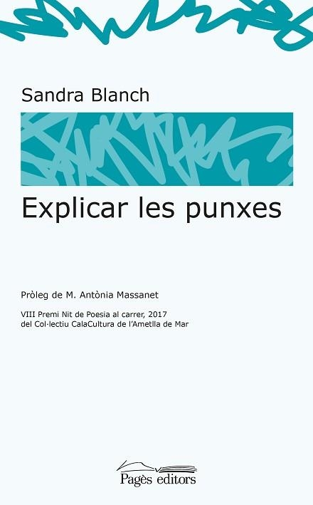 EXPLICAR LES PUNXES (VIII PREMI NIT DE POESIA AL CARRER 2017 DEL COL-LECTIU CALACULTURA DE L,AMETLLA DE MAR) | 9788499759111 | BLANCH VIDAL, SANDRA