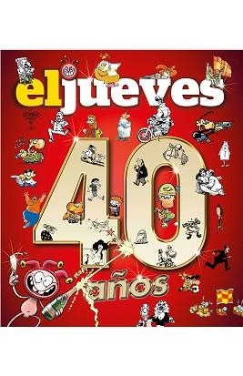 EL JUEVES 40 AÑOS  | 9788490568521