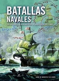 BATALLAS NAVALES. LOS MAYORES ENFRENTAMIENTOS DE LA HISTORIA EN EL MAR | 9788466234979 | DE MONTOTO Y DE SIMóN, JAIME