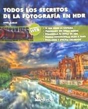 TODOS LOS SECRETOS DE LA FOTOGRAFíA EN HDR | 9788426725707 | GUIRAO, GINéS