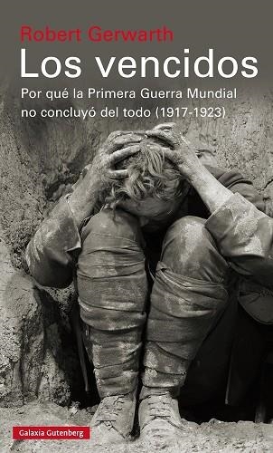 LOS VENCIDOS 1917-1923 | 9788415472896 | GERWARTH, ROBERT