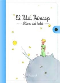 PETIT PRINCEP. LLIBRE DEL BEBE | 9788466650250 | SAINT-EXUPERY, ANTOINE DE