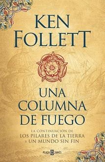 UNA COLUMNA DE FUEGO.  LOS PILARES DE LA TIERRA 3 | 9788401018251 | FOLLETT,KEN