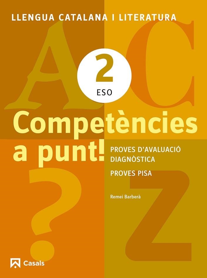 COMPETENCIES A PUNT! LLENGUA CATALANA I LITERATURA 2 ESO. PROVES D,AVALUACIO DIAGNOSTICA + PROVES PISA | 9788421853146 | BARBERA,REMEI