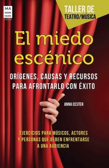 MIEDO ESCENICO. RECURSOS PARA AFRONTARLO CON EXITO,MUSICOS ACTORES... | 9788415256540 | CESTER BOFARULL,ANNA