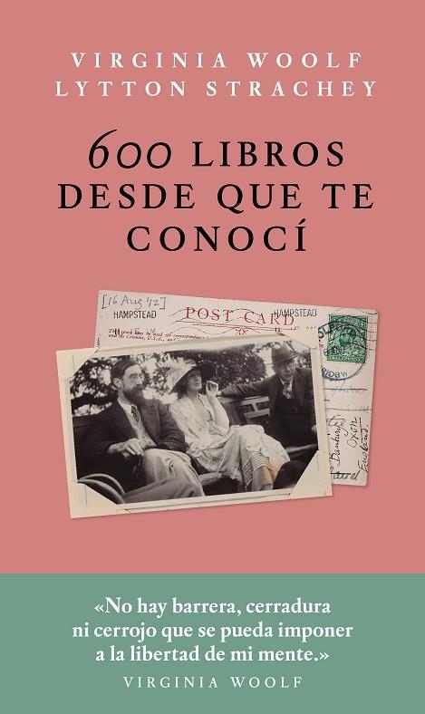 600 LIBROS DESDE QUE TE CONOCI . CORRESPONDENCIA LYTTON STRACHEY Y VIRGINIA WOOLF | 9786079409791 | WOOLF, VIRGINIA/STRACHEY, LYTTON