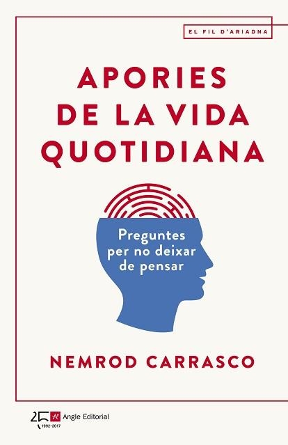 APORIES DE LA VIDA QUOTIDIANA. PREGUNTES PER NO DEIXAR DE PENSAR | 9788415307938 | CARRASCO NICOLA, NEMROD