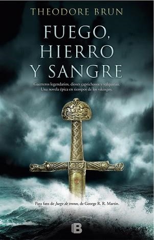 FUEGO, HIERRO Y SANGRE | 9788466662239 | THEODORE BRUN