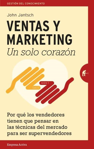 VENTAS Y MARKETING UN SOLO CORAZON | 9788492921447 | JANTSCH,JOHN