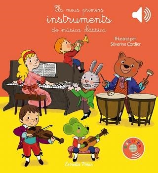 ELS MEUS PRIMERS INSTRUMENTS DE MúSICA CLàSSICA | 9788491373643 | CORDIER, SEVERINE