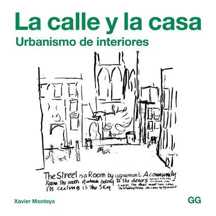 LA CALLE Y LA CASA. URBANISMO DE INTERIORES | 9788425229756 | MONTEYS ROIG, XAVIER