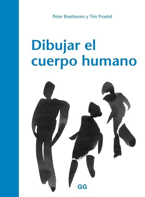 DIBUJAR EL CUERPO HUMANO | 9788425230547 | BOERBOOM, PETER/PROETEL, TIM/MARTíN LORENZO, TERESA