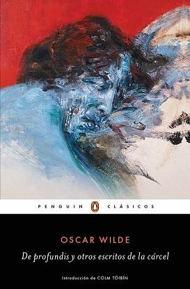 DE PROFUNDIS Y OTROS ESCRITOS DE LA CáRCEL | 9788491052364 | OSCAR WILDE