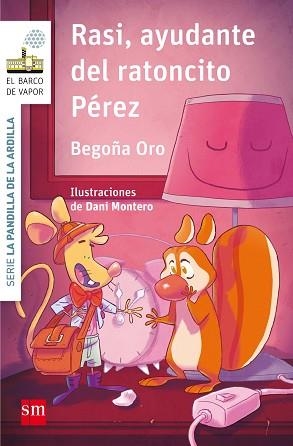 RASI, AYUDANTE DEL RATONCITO PEREZ. LA PANDILLA DE LA ARDILLA 9 | 9788467595857 | ORO PRADERA, BEGOñA