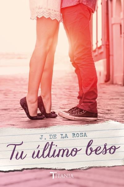 TU ULTIMO BESO | 9788416327010 | ROSA,JOSE DE