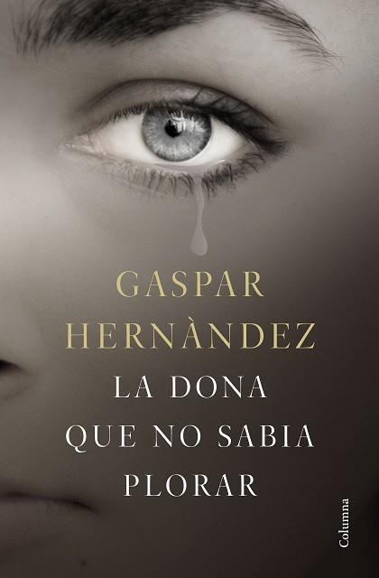 LA DONA QUE NO SABIA PLORAR | 9788466423649 | HERNANDEZ,GASPAR