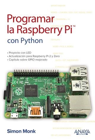 PROGRAMAR LA RASPBERRY PI CON PYTHON | 9788441539761 | MONK, SIMON