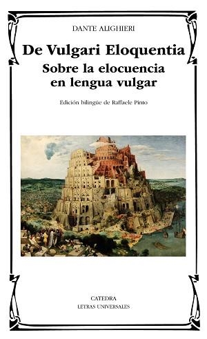 DE VULGARI ELOQUENTIA. SOBRE LA ELOCUENCIA EN LENGUA VULGAR | 9788437637686 | DANTE ALIGHIERI