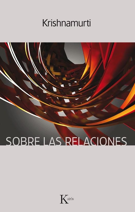 SOBRE LAS RELACIONES | 9788499885872 | KRISHNAMURTI, JIDDU